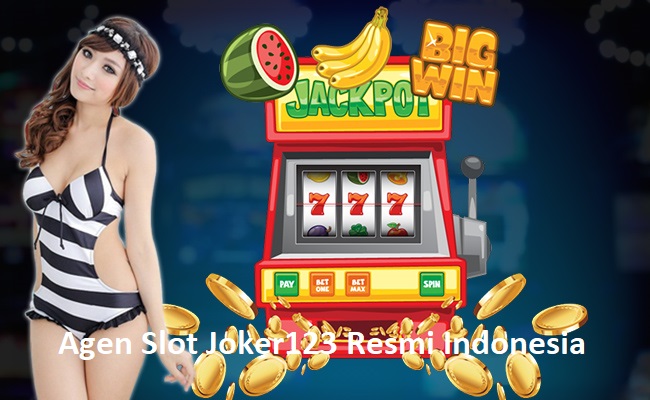 Agen Slot Joker123 Resmi Indonesia