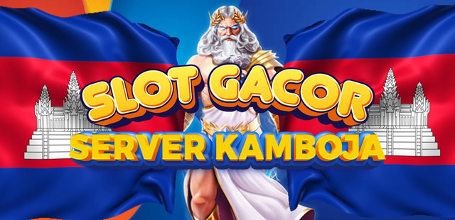 20 Link Slot Gacor Server Kamboja Terdahsyat 2022/2023